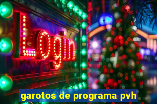 garotos de programa pvh